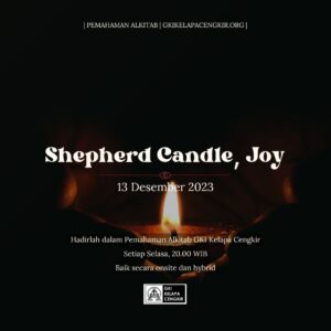 Materi PA 13 Desember 2023 – Shepherd Candle, Joy