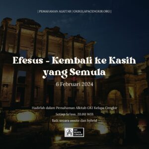 Materi PA 6 Februari 2024 – Efesus – Kembali ke Kasih yang Semula
