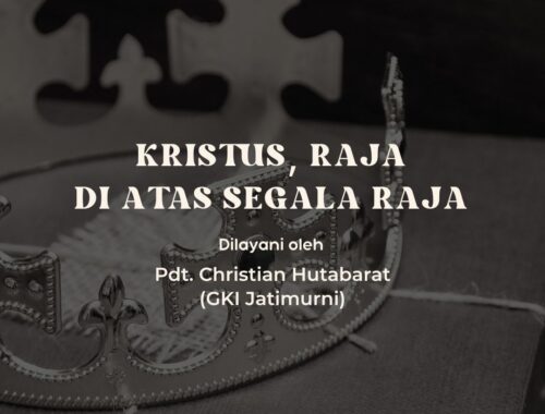 Selamat melaksanakan ibadah minggu di GKI Kelapa Cengkir. Untuk membantu Anda, berikut Liturgi Minggu 24 November 2024