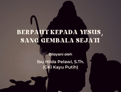 Selamat melaksanakan ibadah minggu di GKI Kelapa Cengkir. Untuk membantu Anda, berikut Liturgi Paskah Iv 11 Mei 2025