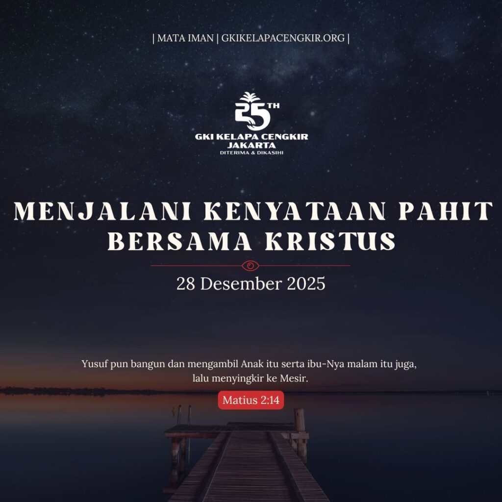 Mata Iman #2100: Menjalani Kenyataan Pahit Bersama Kristus