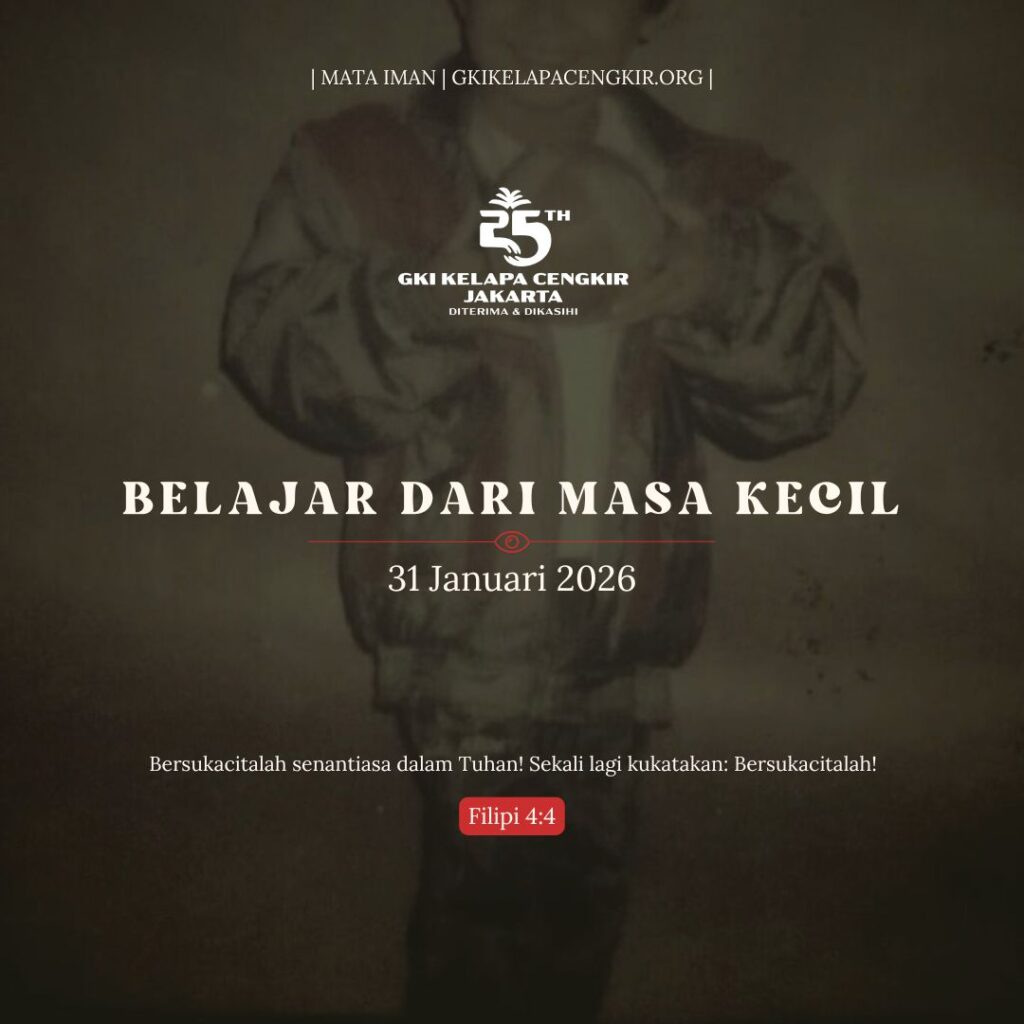 Mata Iman #2134: Belajar dari Masa Kecil