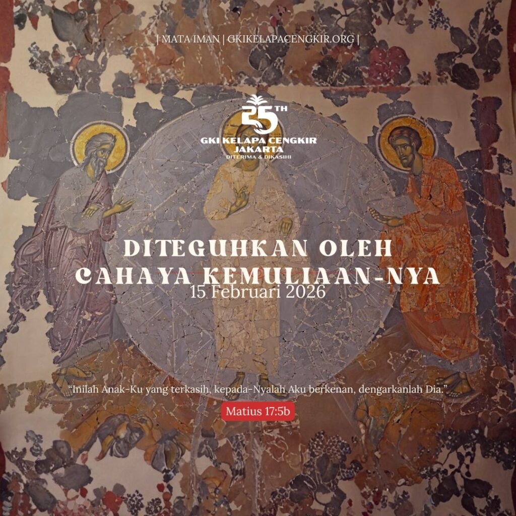 Mata Iman #2149: Diteguhkan Oleh Cahaya Kemuliaan-Nya