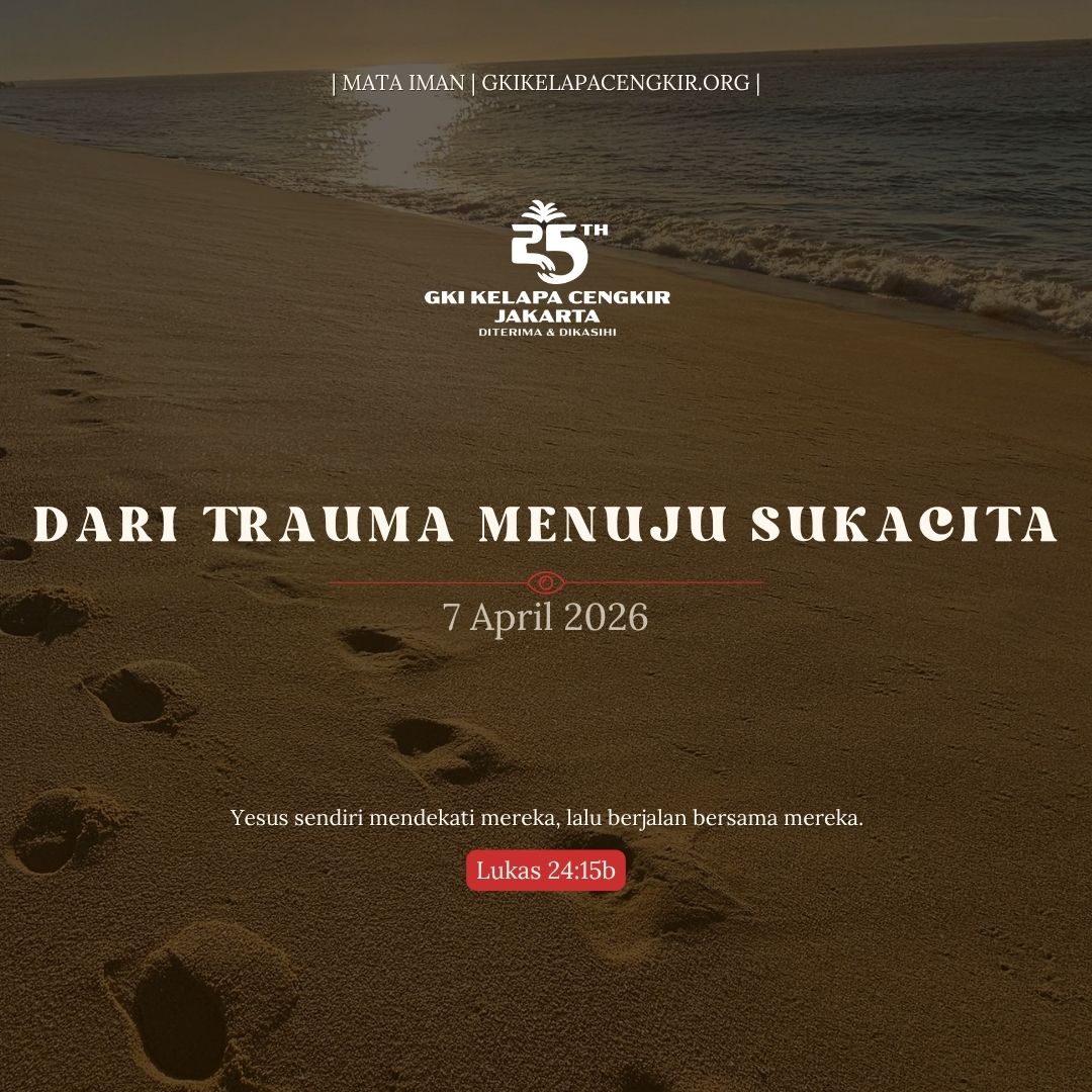 Dari Trauma Menuju Sukacita - Mata Iman #2200