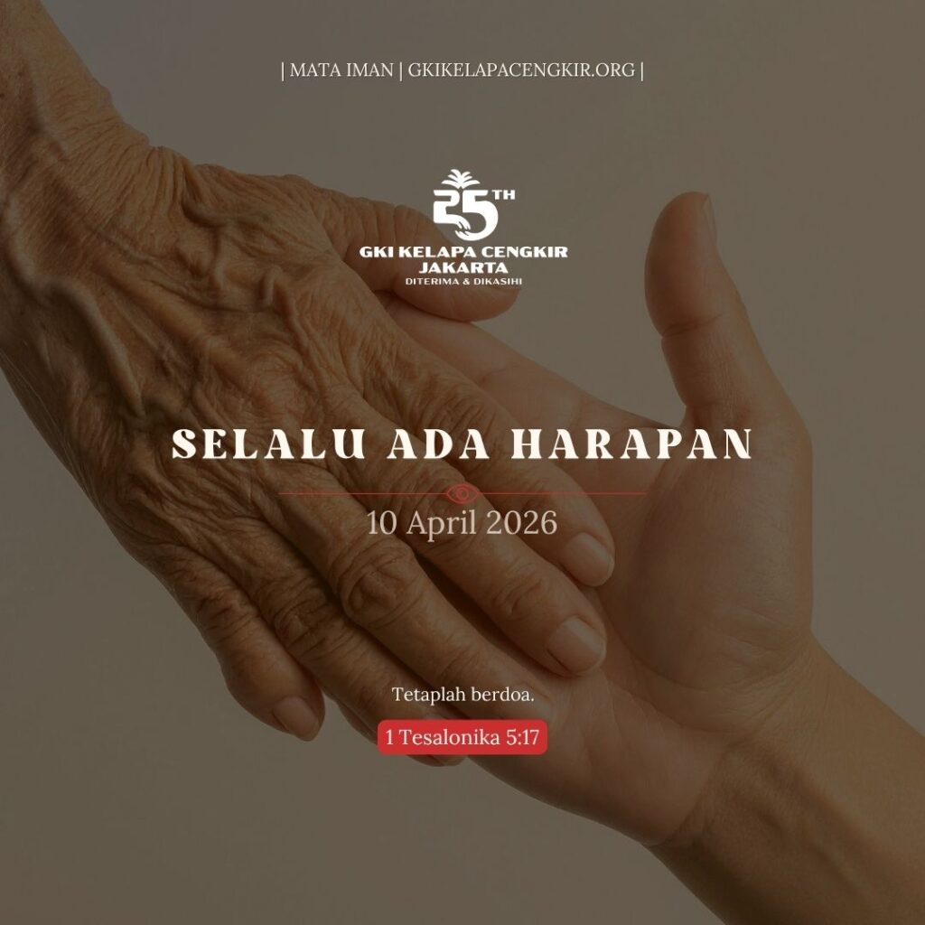 Mata Iman #2203: Selalu Ada Harapan