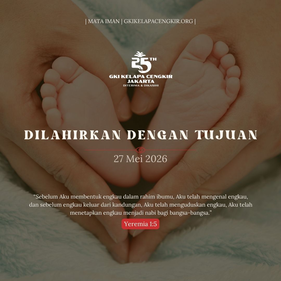 Mata Iman #2250: Dilahirkan dengan Tujuan