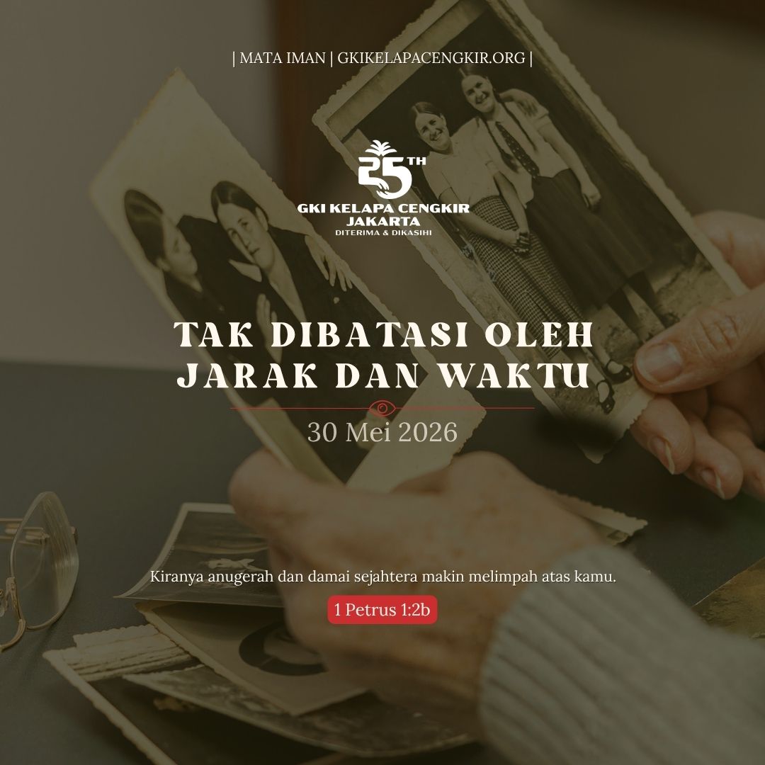 Mata Iman #2253: Tak DIbatasi Oleh Jarak dan Waktu