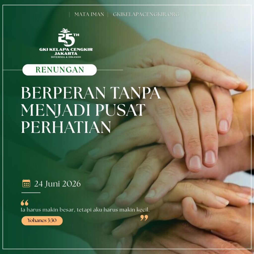 Mata Iman #2275: Berperan Tanpa Menjadi Pusat Perhatian