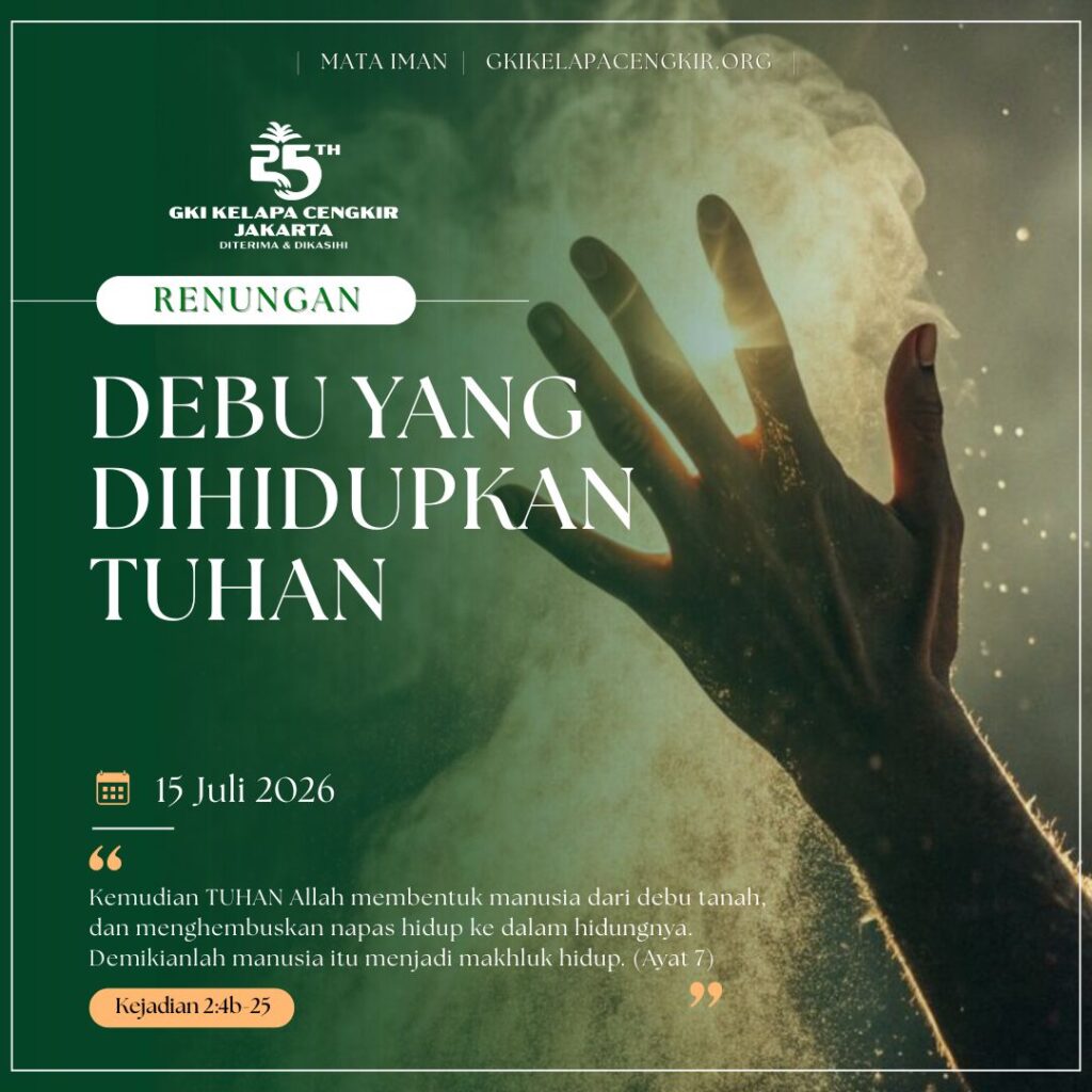 Mata Iman #2293: Debu yang Dihidupkan Tuhan