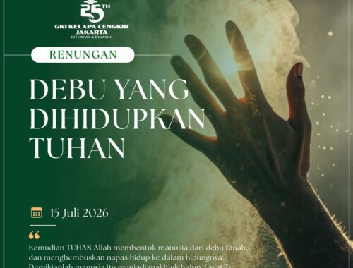 Mata Iman #2293: Debu yang Dihidupkan Tuhan