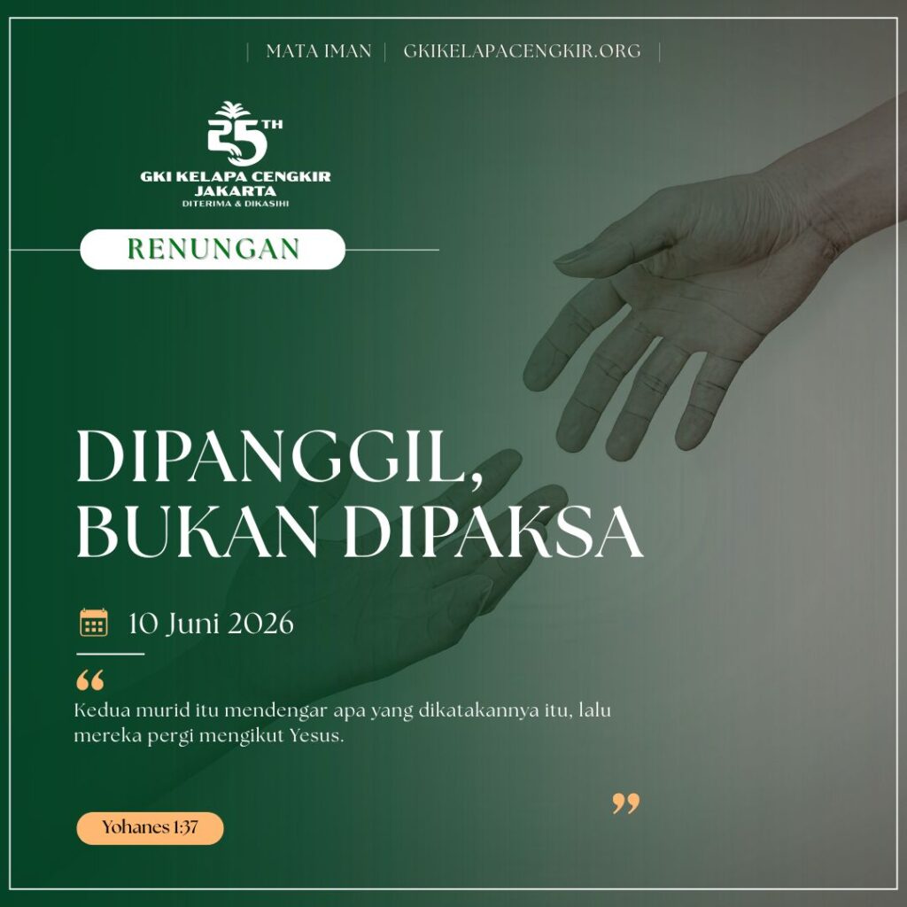 Mata Iman #2263: Dipanggil, Bukan Dipaksa