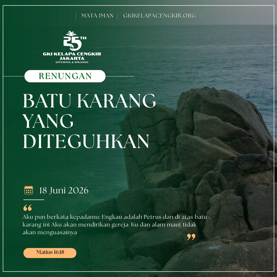 Mata Iman #2270: Batu Karang yang Diteguhkan