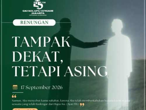 Mata Iman #2348: Tampak Dekat, Tetapi Asing