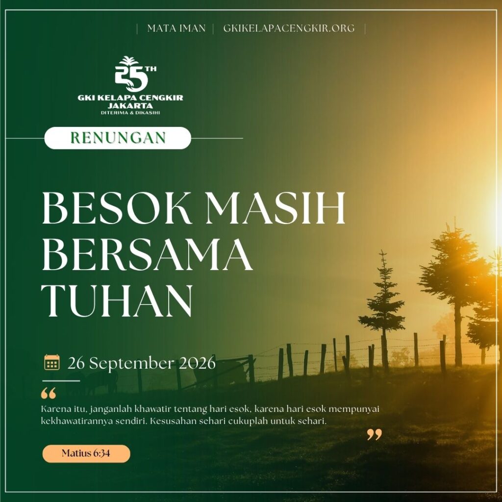 Mata Iman #2356: Besok Masih Bersama Tuhan