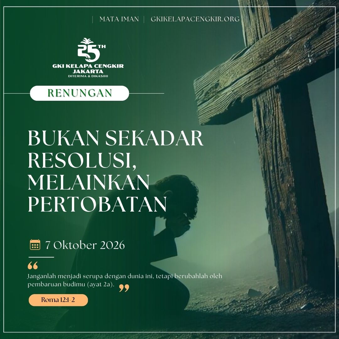Mata Iman #2365: Bukan Sekadar Resolusi, Melainkan Pertobatan