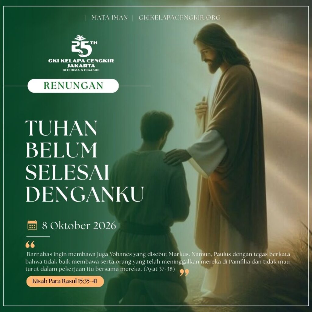 Mata Iman #2366: Tuhan Belum Selesai Denganku