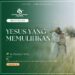 Mata Iman #2373: Yesus yang Memulihkan