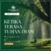 Mata Iman #2382: Ketika Terasa Tuhan Diam